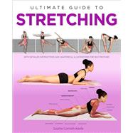 Ultimate Guide to Stretching by Cornish-keefe, Sophie; Ruechel, Naila, 9781645170464