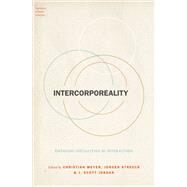 Intercorporeality Emerging Socialities in Interaction by Meyer, Christian; Streeck, Jrgen; Jordan, J. Scott, 9780190210465