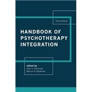 Handbook of Psychotherapy Integration by Norcross, John C.; Goldfried, Marvin R., 9780190690465