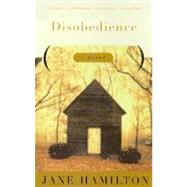 Disobedience by HAMILTON, JANE, 9780385720465