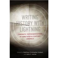 Writing History With Lightning by Hulbert, Matthew Christopher; Inscoe, John C., 9780807170465