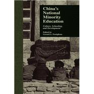 China's National Minority Education: Culture, Schooling, and Development by Postiglione,Gerard A., 9781138970465
