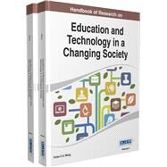 Handbook of Research on Education and Technology in a Changing Society by Wang, Victor C. X., 9781466660465