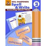 Skill Sharpeners Spell and Write, Grade 2 by Evan-Moor Educational Publishers, 9781596730465