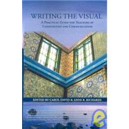 Writing the Visual by David, Carol; Richards, Anne R., 9781602350465
