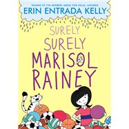 Surely Surely Marisol Rainey by Erin Entrada Kelly, 9780062970466