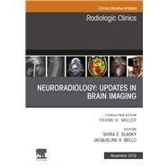 Neuroradiology, an Issue of Radiologic Clinics of North America by Bello, Jacqueline A.; Slasky, Shira E., 9780323710466