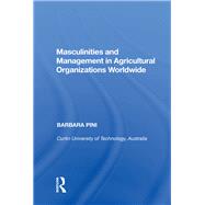 Masculinities and Management in Agricultural Organizations Worldwide by Pini,Barbara, 9780815390466