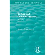 Culture and General Education by Richmond, W. Kenneth, 9781138340466