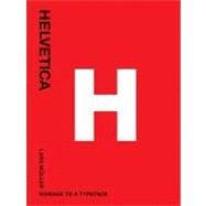 Helvetica : Homage to a Typeface by Muller, Lars, 9783037780466