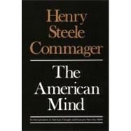 The American Mind; An Interpretation of American Thought and Character Since the 1880's by Henry Steele Commager, 9780300000467