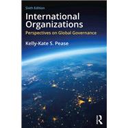 International Organizations by Pease, Kelly-Kate S., 9780815380467