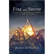 Fire and Snow by Dipaolo, Marc, 9781438470467