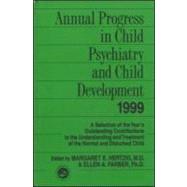 Annual Progress in Child Psychiatry and Child Development 1999 by Hertzig,Margaret, 9781583910467