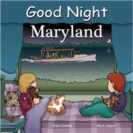 Good Night Maryland by Gamble, Adam; Jasper, Mark; Rosen, Anne, 9781602190467