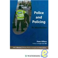 Police and Policing : An Introduction by Villiers, Peter, 9781904380467