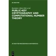 Public-Key Cryptography and Computational Number Theory by Alster, Kazimierz; Urbanowicz, Jerzy; Williams, Hugh C., 9783110170467