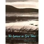 The Lyrical in Epic Time by Wang, David Der-Wei, 9780231170468