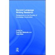 Second Language Writing Research : Perspectives on the Process of Knowledge Construction by Matsuda, Paul Kei; Silva, Tony, 9780805850468
