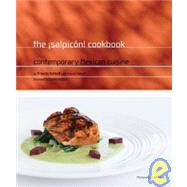 The Salpicn! Cookbook Contemporary Mexican Cuisine by Satkoff, Priscila; Satkoff, Vincent; Trotter, Charlie; Kauck, Jeff, 9780811860468