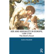 Sex and Sexuality in Europe, 1100-1750 by Andrew Mansfield, 9781003440468