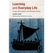 Learning and Everyday Life by Lave, Jean; Gomes, Ana Maria R. (AFT), 9781108480468