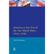 The Longman Companion to America in the Era of the Two World Wars, 1910-1945 by Renshaw; Patrick, 9781138180468