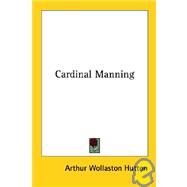 Cardinal Manning by Hutton, Arthur Wollaston, 9781428630468