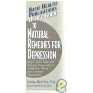 User's Guide to Natural Remedies for Depression by Knittel, Linda, 9781591200468