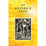 At Heaven's Gate by Giles, Richard, 9781848250468