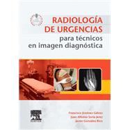Radiologa de urgencias para tcnicos en imagen diagnstica by Francisco Jimnez Glvez; Juan Alfonso Soria Jerez; Javier Gonzlez Rico, 9788491130468