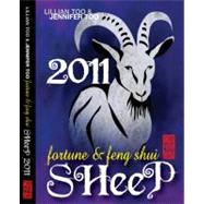 Lillian Too and Jennifer Too Fortune and Feng Shui 2011 Sheep by Too, Lillian; Too, Jennifer, 9789673290468