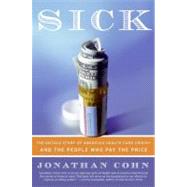 Sick by Cohn, Jonathan, 9780060580469