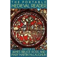 The Portable Medieval Reader by Various (Author); Ross, James Bruce (Editor); McLaughlin, Mary Martin (Editor), 9780140150469