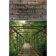 Historic Preservation in Indiana by Hiller, Nancy R.; Clement, Kristen; Campbell, Duncan, 9780253010469