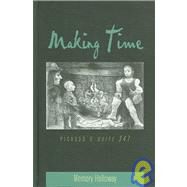 Making Time : Picasso's 'Suite 347' by Holloway, Memory, 9780820450469