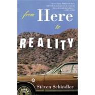 From Here to Reality by Schindler, Steven, 9781416500469