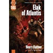 Elak of Atlantis by Kuttner, Henry, 9781601250469