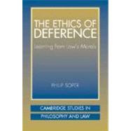 The Ethics of Deference: Learning from Law's Morals by Philip Soper, 9780521810470