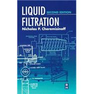 Liquid Filtration by Cheremisinoff, 9780750670470