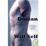 Dorian by Self, Will, 9780802140470