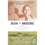 Death of Innocence The Story of the Hate Crime That Changed America by Till-Mobley, Mamie; Benson, Christopher, 9780812970470