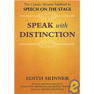 Speak With Distinction by Skinner, Edith, 9781557830470