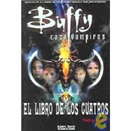 Buffy Cazavampiros: El Libro De Los Cuatros by Holder, Nancy, 9788495070470