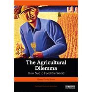 The Agricultural Dilemma by Stone, Glenn Davis, 9781032260471