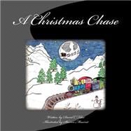 A Christmas Chase by Filax, David C.; Maoirat, Sharon, 9781500910471