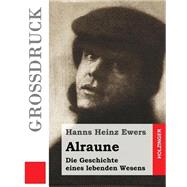 Alraune by Ewers, Hanns Heinz, 9781508480471