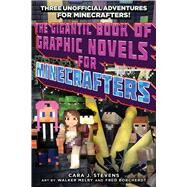 The Gigantic Book of Graphic Novels for Minecrafters by Stevens, Cara J.; Borcherdt, Fred, 9781510740471
