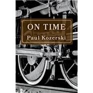 On Time by Kozerski, Paul, 9781543960471