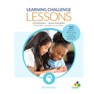 Learning Challenge Lessons, Elementary by Nottingham, Jill; Nottingham, James; Bollom, Mark (CON); Nugent, Joanne (CON); Pringle, Lorna (CON), 9781544330471